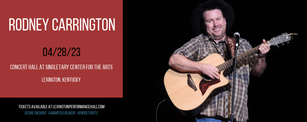 Rodney Carrington at Singletary Center for the Arts