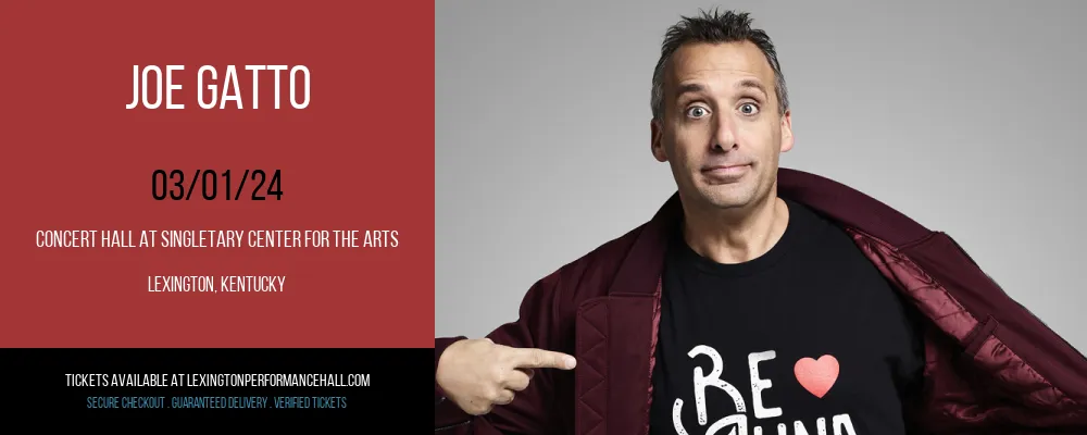 Joe Gatto at Concert Hall at Singletary Center for the Arts