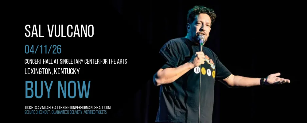 Sal Vulcano at Concert Hall at Singletary Center for the Arts